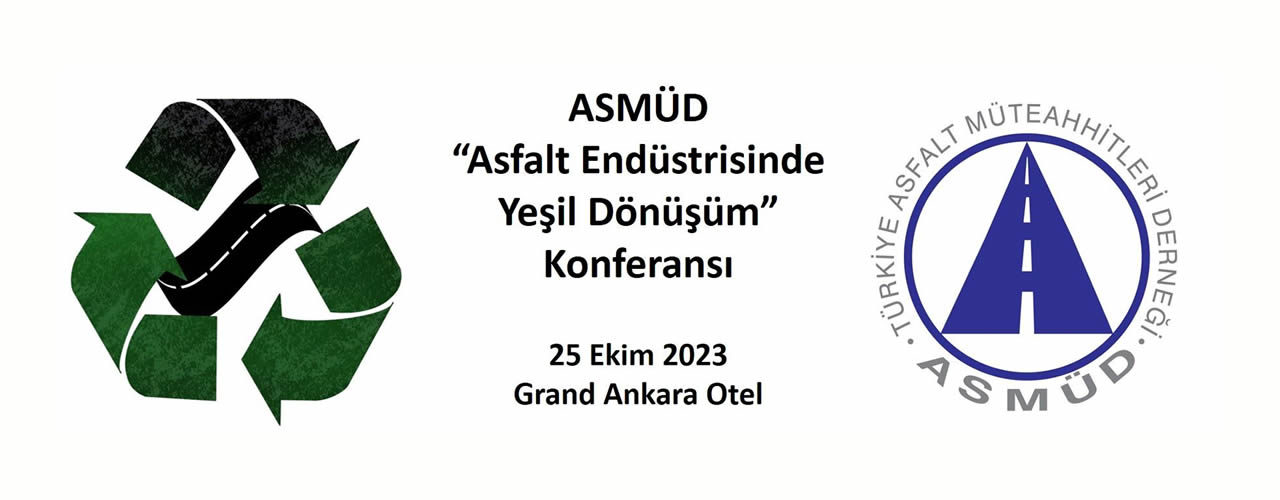 Türkiye Asfalt Müteahhitleri Derneği ASMÜD'ten Yeşil Dönüşüm Konferansı